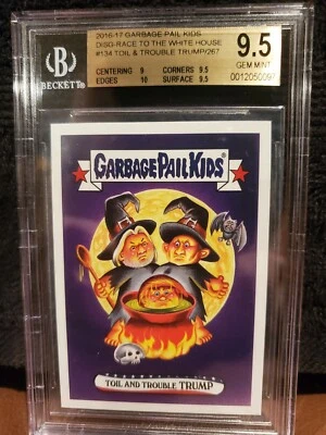 2017 Garbage Pail Kids Toil and Trouble Trump BGS 9.5 GEM MINT Sticker 267 Made - Image 1 of 2