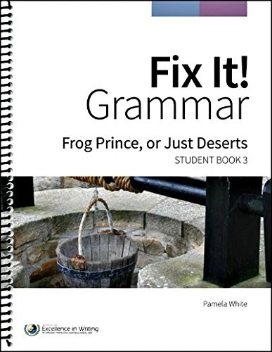 FIX IT! GRAMMAR: FROG PRINCE, OR JUST DESERTS, STUDENT By Pamela White EXCELLENT - Image 1 of 1