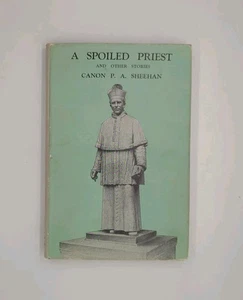 A Spoiled Priest & Other Stories by Patrick A. Sheehan (1954, Clonmore & ... - Imagen 1 de 4