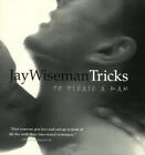 Tricks... to Please a Man,Jay Wiseman