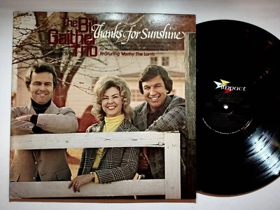 The Bill Gaither Trio Thanks For Sunshine Gospel Christian Vinyl LP Record VG+ - Image 1 of 4
