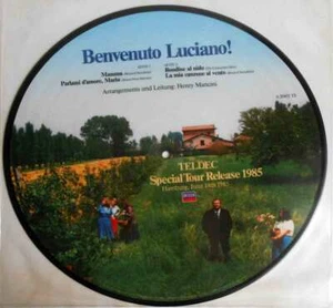 Picture Disc Luciano Pavarotti: Benvenuto Luciano! Special Tour Release 14.6.85 - Bild 1 von 2