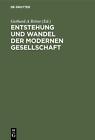 Entstehung Und Wandel Der Modernen Gesellschaft By Gerhard A. Ritter (German) Ha