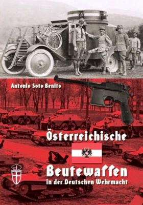 Österreichische Beutewaffen in der Deutschen Wehrmacht Dokumentation (Buch) NEU - Image 1 of 4