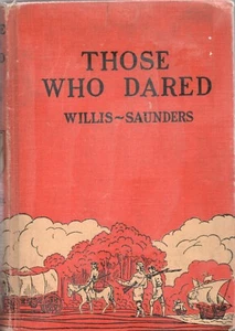 THOSE WHO DARED by WILLIS SAUNDERS University North Carolina Press 1935 HC - Picture 1 of 2