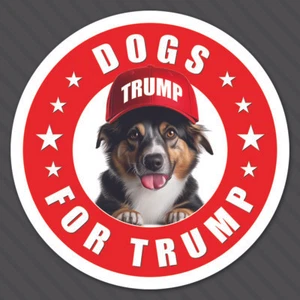 Dogs for Trump sticker Cats car bumper laptop Funny Vinyl Decal hard hat phone - Picture 1 of 5