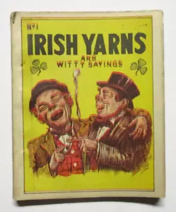 IRISH YARNS WITTY SAYINGS BOOK NO.1 VINTAGE 1912 - SCARCE, ORIG & COMPLETE - Picture 1 of 7