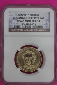 Mint Error Missing Edge Lettering 2009 MS 66 Taylor Presidential Dollar NGC 1247 - Picture 1 of 3