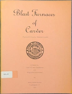 Blast Furnaces of CARVER Massachusetts by Murdock 1937, 1979 Reprint PB - Picture 1 of 6