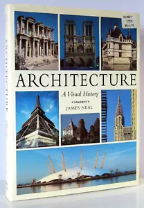 Architecture: A Visual History by James Neal (1999, Hardcover, DJ) - Imagen 1 de 13