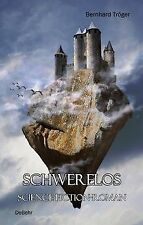 SCHWERELOS - Science-Fiction-Roman von Tröger, Bernhard | Buch | Zustand gut