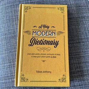 A Very Modern Dictionary : 400 New Words, Phrases, Acronyms and Slang to Keep... - Imagen 1 de 8