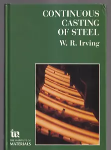 CONTINUOUS CASTING OF STEEL by W. R. Irving (1993 Hardcover){Ii3} - Foto 1 di 2