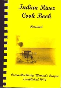 2004 INDIAN RIVER COOKBOOK COCAA-ROCKLEDGE DAMEN LEAGUE KOSTENLOSER US-VERSAND SEHR GUT - Bild 1 von 1