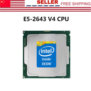 Xeon E5-2643 v4 SR2P4 3.40GHz 20MB LGA 2011-3 6-Core 12 Threads CPU Processor