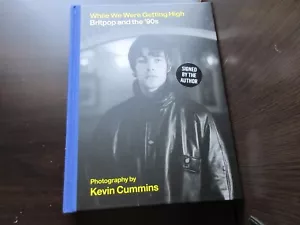 Kevin Cummins While We Were Getting High Signed Book Britpop Oasis Blur Suede - Picture 1 of 18