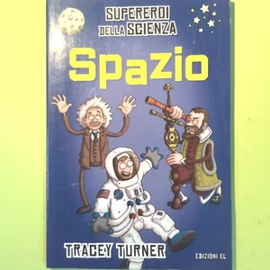 SPAZIO SUPEREROI DELLA SCIENZA TURNER EDIZIONI EL - Foto 1 di 1