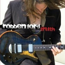 Robben Ford : Truth CD (2007)