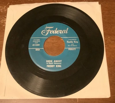 Freddy King 45 Hide Away, I Love The Woman Federal 1961 Blues Rhythm And Blues - Image 1 of 2