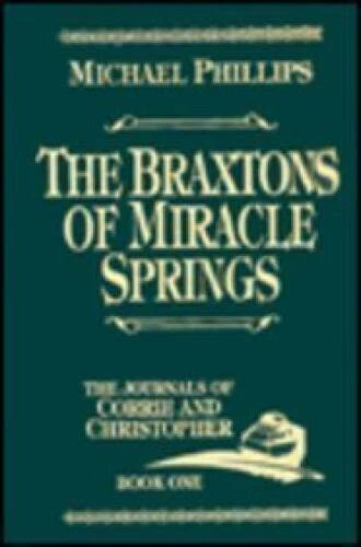 The Braxtons of Miracle Springs (The Journals of Corrie and Chr - VERY GOOD - Image 1 of 1