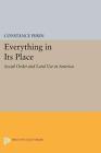 Everything In Its Place: Social Order and Land Use in America by Constance Perin