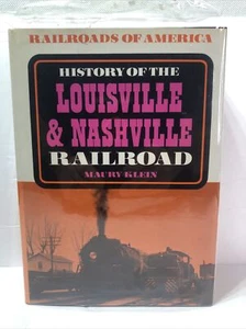 Maury Klein 1st Ed 1972 History of the Louisville & Nashville Railroad HC w/DJ - Picture 1 of 3