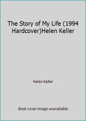 The Story of My Life (1994 Hardcover)Helen Keller by Helen Keller - Image 1 of 1