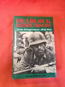 Deadlock Before Moscow Schiffer Military History by Franz Kurowski 1st Ed VG HC - Foto 1 di 6
