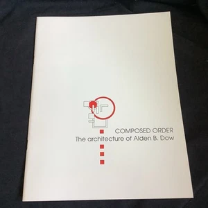 Composed Order: The Architecture of Alden B. Dow (1995 PB) - BRAND NEW!! - Picture 1 of 5