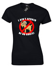 I AIN'T AFRAID OF NO GOATS LADIES T-SHIRT FUNNY JOKE GHOST DESIGN BUSTER (COL)