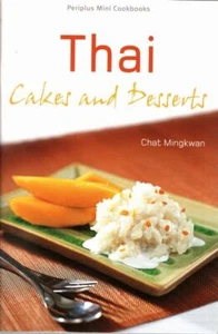 CHAT MINGKWAN Thai Cakes and Desserts [Periplus Mini Cookbooks] 2005 SC Book - Picture 1 of 1