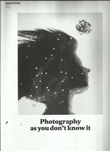 APERTURE MAGAZINE, 213 PHOTOGRAPHY AS YOU DON'T KNOW IT WINTER, 2013 - Picture 1 of 1