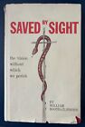 Saved By Sight (1968) William Booth-Clibborn, Hymnwriter “Down From His Glory”