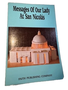 Messages of Our Lady at San Nicolas Book Paperback - 388 Pages -Free Shipping - Imagen 1 de 7