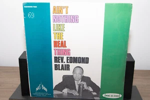 Rev. Edmond Blair – Ain't Nothing Like The Real Thing -:::SEALED::: - Vinyl LP - Picture 1 of 2