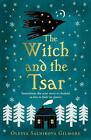The Witch and the Tsar by Olesya Salnikova Gilmore Paperback Book