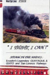 I Think I Can Steam in the Andes DVD NEW Ecudor Quayaquil & Quito Cuenca branch - Picture 1 of 1