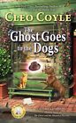 Ghost Goes to the Dogs, the: 9 (Haunted Bookshop Mystery) by Coyle,Cleo, NEW Boo
