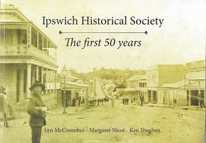 Ipswich Historical Society The First 50 Years Queensland History Australia Book - Bild 1 von 1