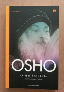 LIBRO Spiritualità LA VERITA' CHE CURA Osho 2010 Mondadori Farmacia per l'anima - Picture 1 of 10