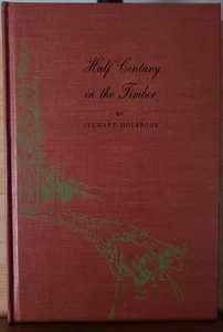 *SIGNED* by Albert Schafer - Half Century in the Timber by Stewart Holbrook 1945 - Picture 1 of 8