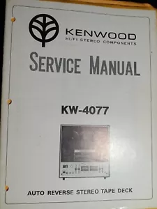 Kenwood KW-4077 Stereo Service Manual Auto Reverse Tape Deck Original - Picture 1 of 3
