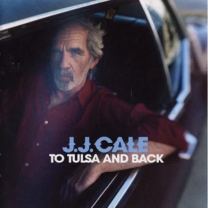 J.J. Cale - To Tulsa And Back - Bild 1 von 2