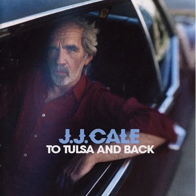 J.J. Cale - To Tulsa And Back - Bild 1 von 2