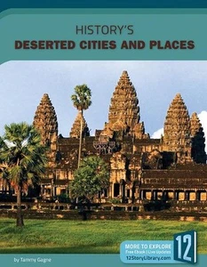 History's Deserted Cities and Places by Tammy Gagne (English) Hardcover Book - Picture 1 of 1