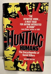 Hunting Humans The Encyclopedia Of Serial Killers Vol. 1 By Michael Newton Avon - Picture 1 of 5