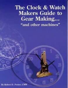 Clock & Watch Makers Guide to Gear Making Horology