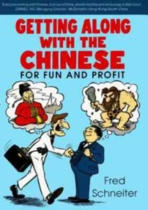 Getting Along with the Chinese: For Fun and Profit by Fred Schneiter (PB 1993) - Picture 1 of 1