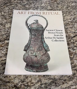 ART FROM RITUAL: Ancient Chinese Bronze Vessels From the Arthur M. Sackler Colle - Picture 1 of 6