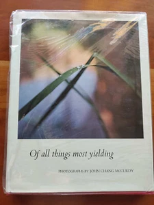 Of All Things Most Yielding ~ John Chang McCurdy ~ 1979 ~ HC/DJ ~ Signed! - Picture 1 of 3